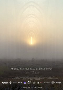 Andrey Tarkovsky. A Cinema Prayer - poster