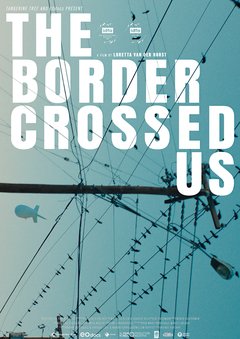 The Border Crossed Us - poster