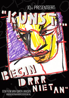 Herman Brood: Kunst...begin drrr niet an