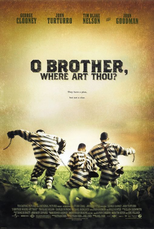 O Brother where are thou?