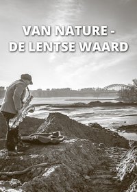 Van Nature: De Lentse Waard