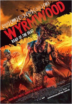 Wyrmwood - The Road of the Dead - poster