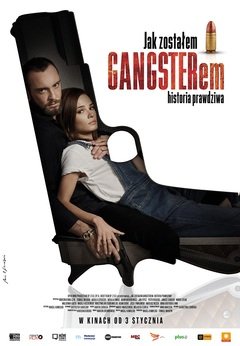 Jak Zostalem Gangsterem. Historia Prawdziwa - poster
