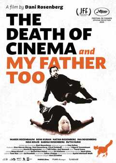 The Death of Cinema and My Father Too - poster